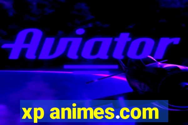 xp animes.com